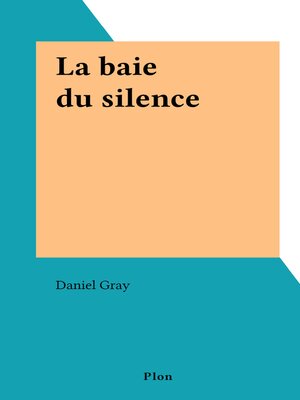 cover image of La baie du silence